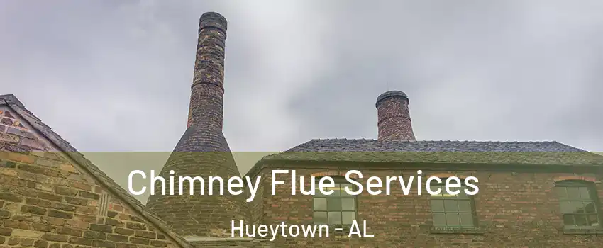  Chimney Flue Services Hueytown - AL