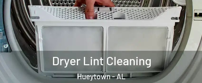  Dryer Lint Cleaning Hueytown - AL