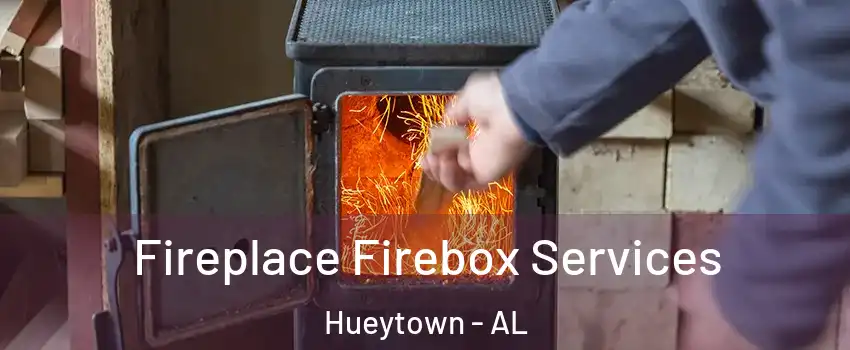  Fireplace Firebox Services Hueytown - AL