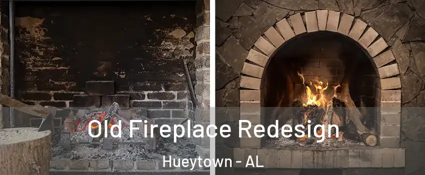  Old Fireplace Redesign Hueytown - AL